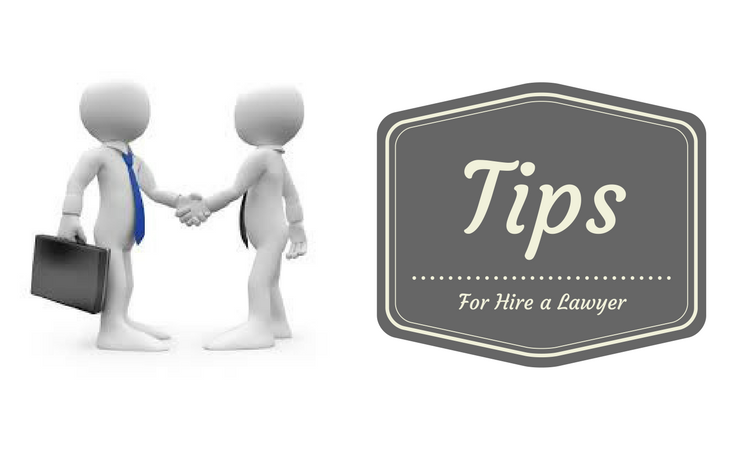 Everyone Should Know These Tips Before Hire A Lawyer