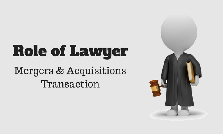 Major Role Of A Lawyer in Mergers and Acquisitions Transactions